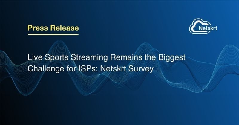 Live Sports Streaming Remains the Biggest Challenge for ISPs: Netskrt Survey